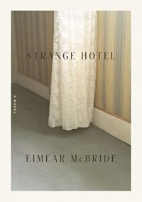 Eimear McBride - Strange Hotel