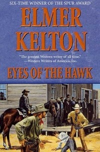 Элмер Келтон - Eyes of the Hawk