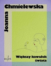 Иоанна Хмелевская - Większy kawałek świata