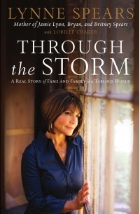 Through The Storm: A Real Story of Fame and Family in a Tabloid World