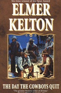 Элмер Келтон - The Day the Cowboys Quit