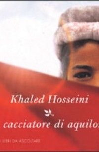 Khaled Hosseini - Il cacciatore di aquiloni
