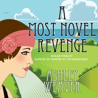 Эшли Уивер - A Most Novel Revenge - An Amory Ames Mystery 3 