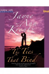 Джейн Энн Кренц - The Ties That Bind