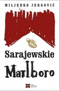 Miljenko Jergović - Sarajewskie Marlboro