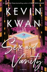 Kevin Kwan - Sex and Vanity