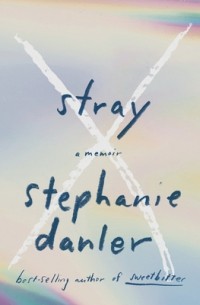 Стефани Данлер - Stray