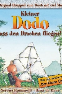Ханс де Беер - Kleiner Dodo, Kleiner Dodo, lass den Drachen fliegen!
