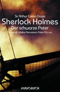 Sir Arthur Conan Doyle - Sherlock Holmes, Folge 4: Der schwarze Peter