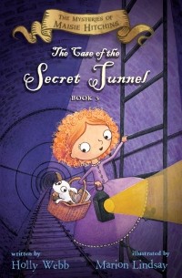 Холли Вебб - The Case of the Secret Tunnel