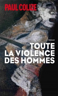 Пол Колиз - Toute la violence des hommes
