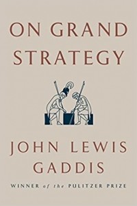 Джон Льюис Гэддис - On Grand Strategy