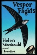 Хелен Макдональд - Vesper Flights