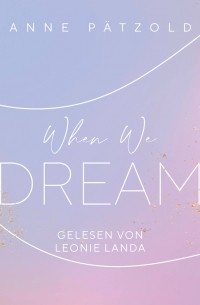 Anne Pätzold - When We Dream