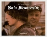 Klaus Biesenbach - Rainer Werner Fassbinder: Berlin Alexanderplatz