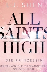Л. Дж. Шэн - Die Prinzessin - All Saints High, Band 1 