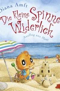 Diana Amft - Die kleine Spinne Widerlich - Ausflug ans Meer