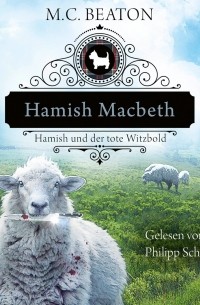 M. C. Beaton  - Hamish Macbeth und der tote Witzbold