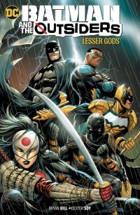  - Batman and the the Outsiders, Volume 1: Lesser Gods