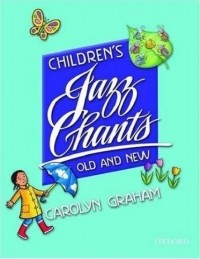 Carolyn Graham - Children's Jazz Chants Old and New: Student Book