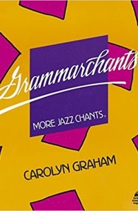 Carolyn Graham - Grammarchants: Student Book (Jazz Chants)