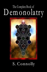S. Connolly - The Complete Book of Demonolatry