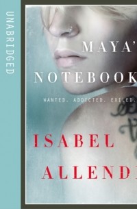 Исабель Альенде - Maya's Notebook