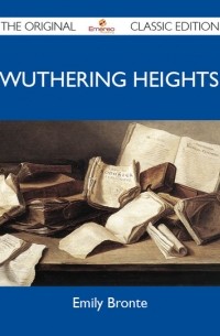 Эмили Бронте - Wuthering Heights