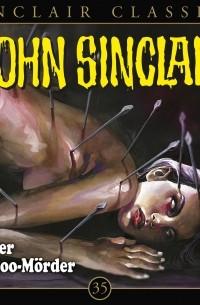 Джейсон Дарк - John Sinclair, Classics, Folge 35: Der Voodoo-M?rder