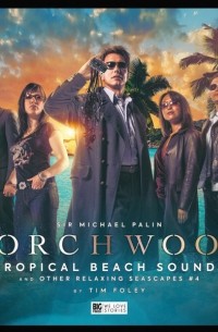 Tim Foley - Torchwood: Tropical Beach Sounds and Other Relaxing Seascapes #4