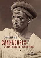 Жоау Жозе Рейс - Ganhadores: A greve negra de 1857 na Bahia