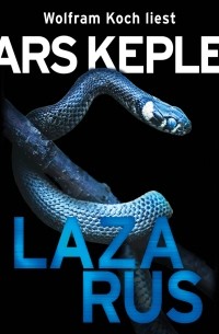 Lars Kepler - Lazarus (Gekürzt)