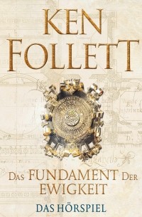 Кен Фоллетт - Das Fundament der Ewigkeit