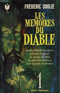 Фредерик Сулье - Les mémoires du Diable. Tome 1
