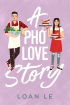 Лон Ле - A Pho Love Story