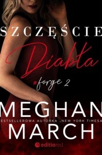 Меган Марч - Szczęście diabła. Forge #2