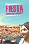 Fiesta and the Sun also Rises
