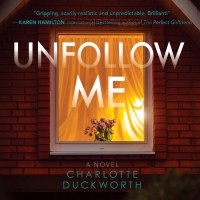 Charlotte Duckworth - Unfollow Me 