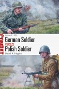 David R. Higgins - German Soldier vs Polish Soldier: Poland 1939