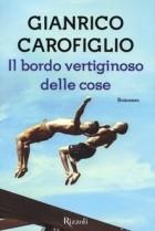 Джанрико Карофильо - Il bordo vertiginoso delle cose
