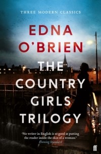 Эдна О'Брайен - The Country Girls Trilogy