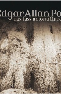 Эдгар Аллан По - Das Fass Amontillado