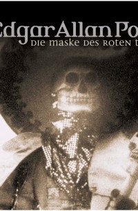 Эдгар Аллан По - Edgar Allan Poe, Folge 4: Die Maske des roten Todes