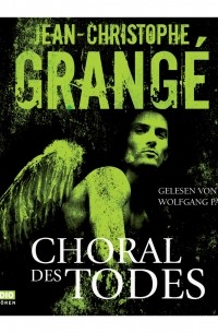 Jean-Christophe Grangè - Choral des Todes