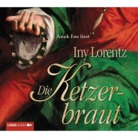 Ини Лоренц - Die Ketzerbraut
