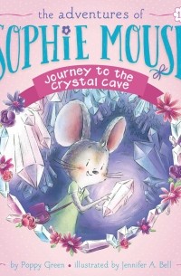 Поппи Грин - Journey to the Crystal Cave