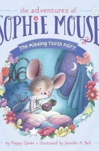 Поппи Грин - The Missing Tooth Fairy