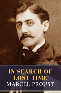 Marcel Proust - In Search of Lost Time [volumes 1 to 7]