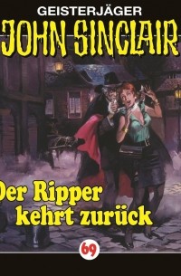 John Sinclair, Folge 69: Der Ripper kehrt zur?ck