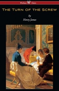 Генри Джеймс - The Turn of the Screw
